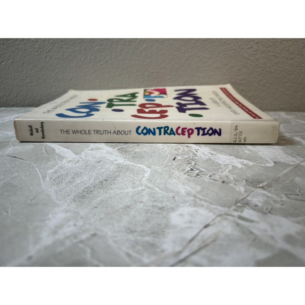 The Whole Truth about Contraception : A Guide to Safe and Effective Choices... - Picture 5 of 5